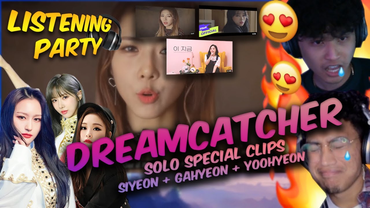 DREAMCATCHER (드림캐쳐) SPECIAL CLIP REACTION | SIYEON + GAHYEON + YOOHYEON | LISTENING PARTY 🎧