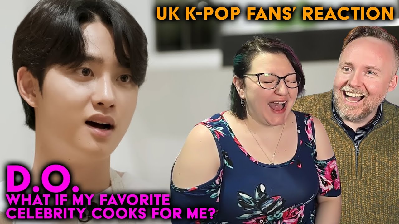 EXO's D.O. - What if my favorite celebrity cooks for me? - Lean On Me 2023 - UK K-Pop Fans Reaction