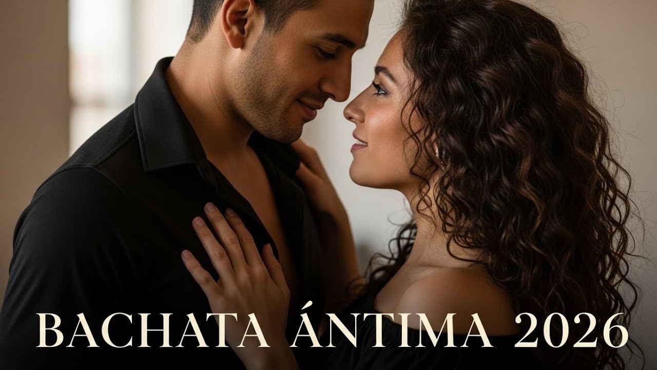 Bachata para Corazones Heridos 2026 con Historias de Amor Verdadero