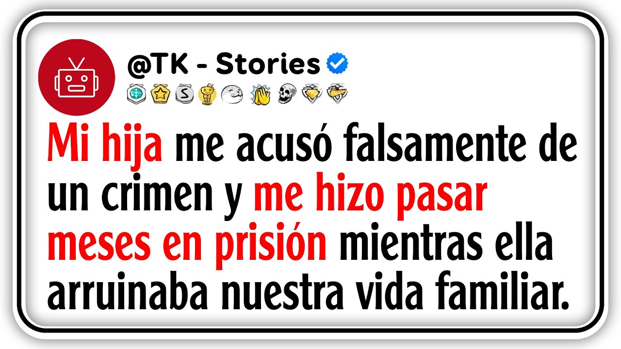 Mi hija me acusó falsamente de un crimen y me hizo pasar meses en prisión mientras ella arruinaba...
