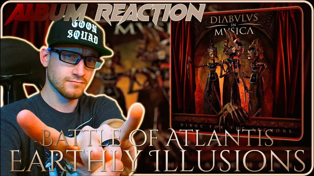 Diabulus in Musica | Battle of Atlantis | Earthly Illusions (ALBUM REACTION)