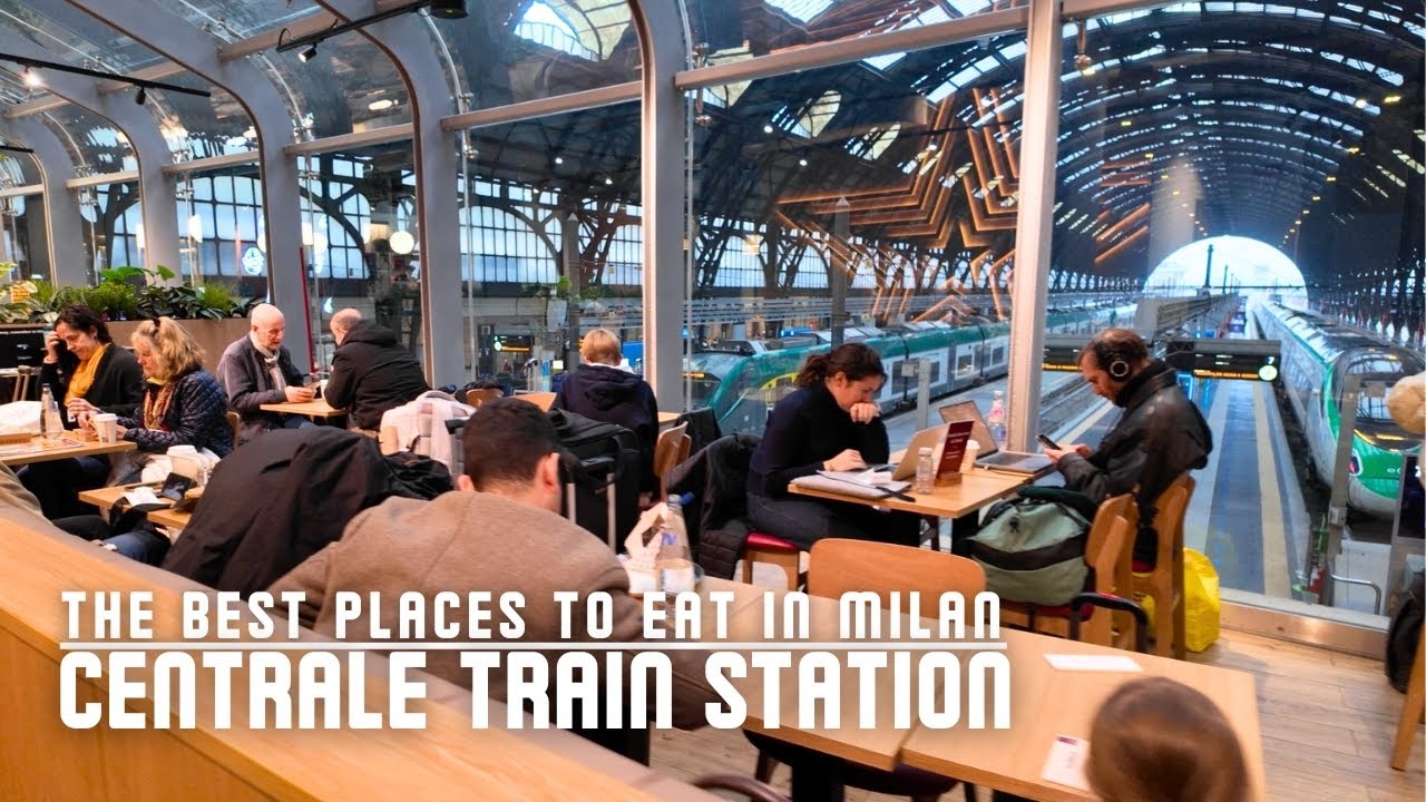 Places to Eat in Milan: Centrale Train Station