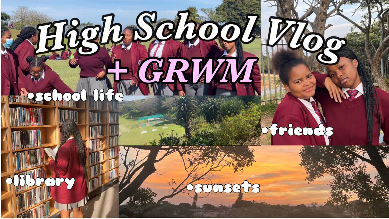 High School Vlog + mini GRWM | South African YouTuber