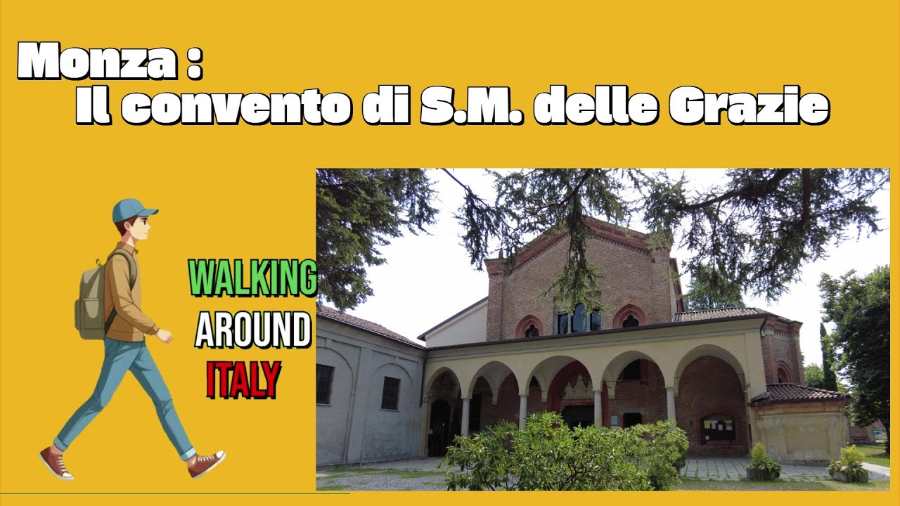 Monza (MB)  -  Il Convento dei Frati Minori di S.M. delle Grazie.