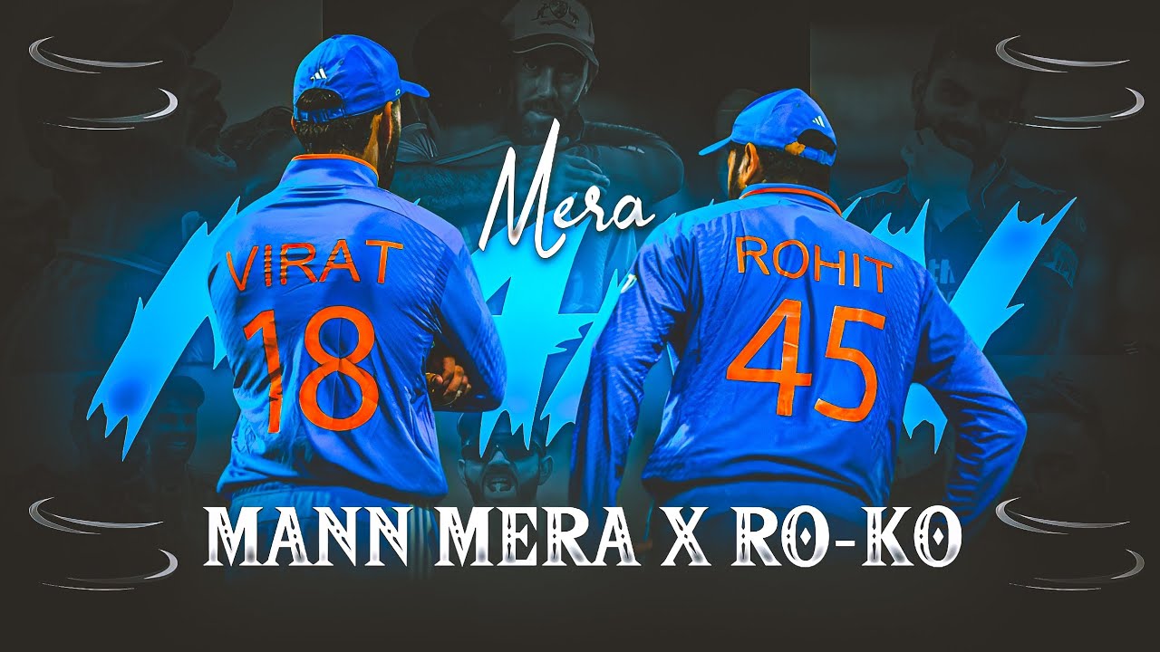 •✨Mann Mera x Rohit Sharma And Virat Kohli Beat Sync Edit 🤘• Roko Beat Sync Status • The SyncMan •