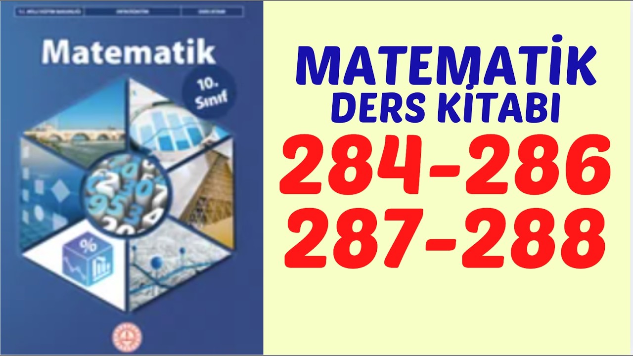 10.SINIF MATEMATİK DERS KİTABI SAYFA 284-285-286-287-288
