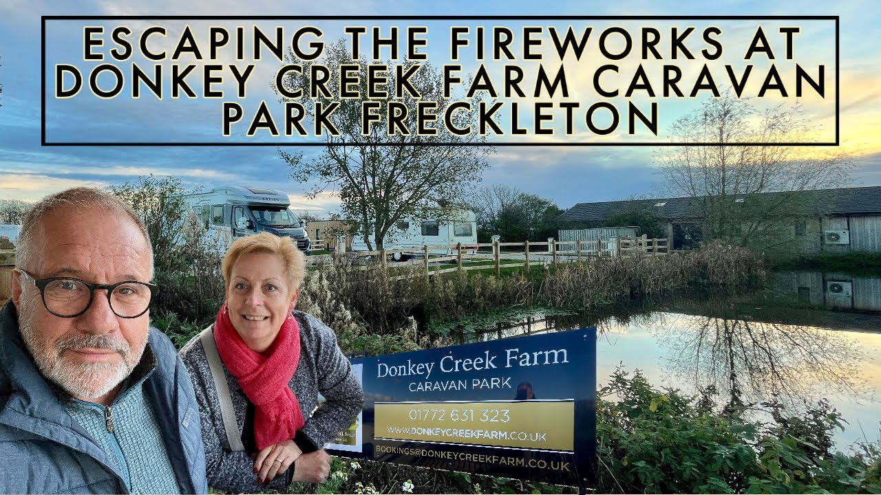 Escaping The Fireworks At Donkey Creek Farm Caravan Park Freckleton