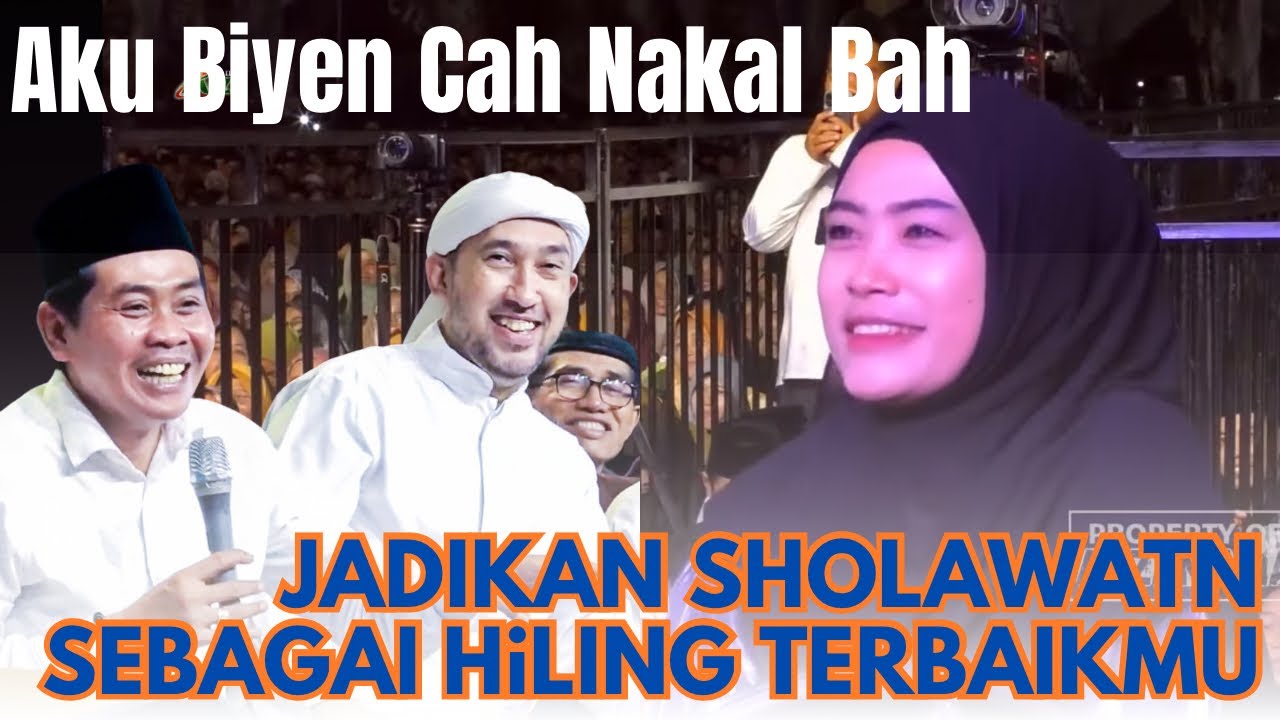 KH ANWAR ZAHID TERBARU | JADIKAN SHOLAWATAN SEBAGAI HILING TERBAIKMU