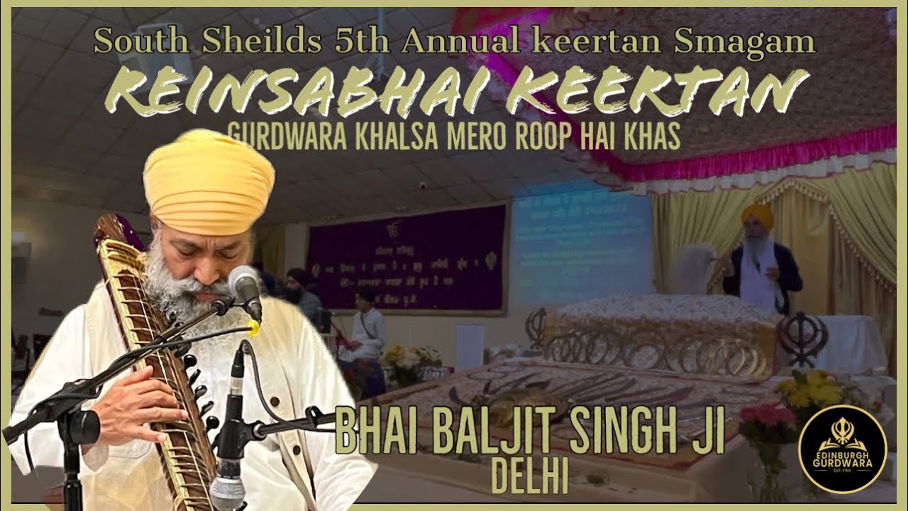 Bhai Baljit Singh Ji (Delhi) South Sheilds Reinsabhai | 26.08.23 #gkmrhk #bhaibaljitsinghji