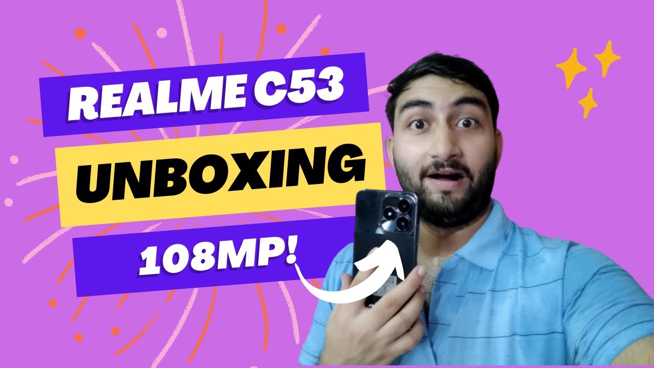 Realme C53 Unboxing 😊 | 108MP 😎 | Fit Tech