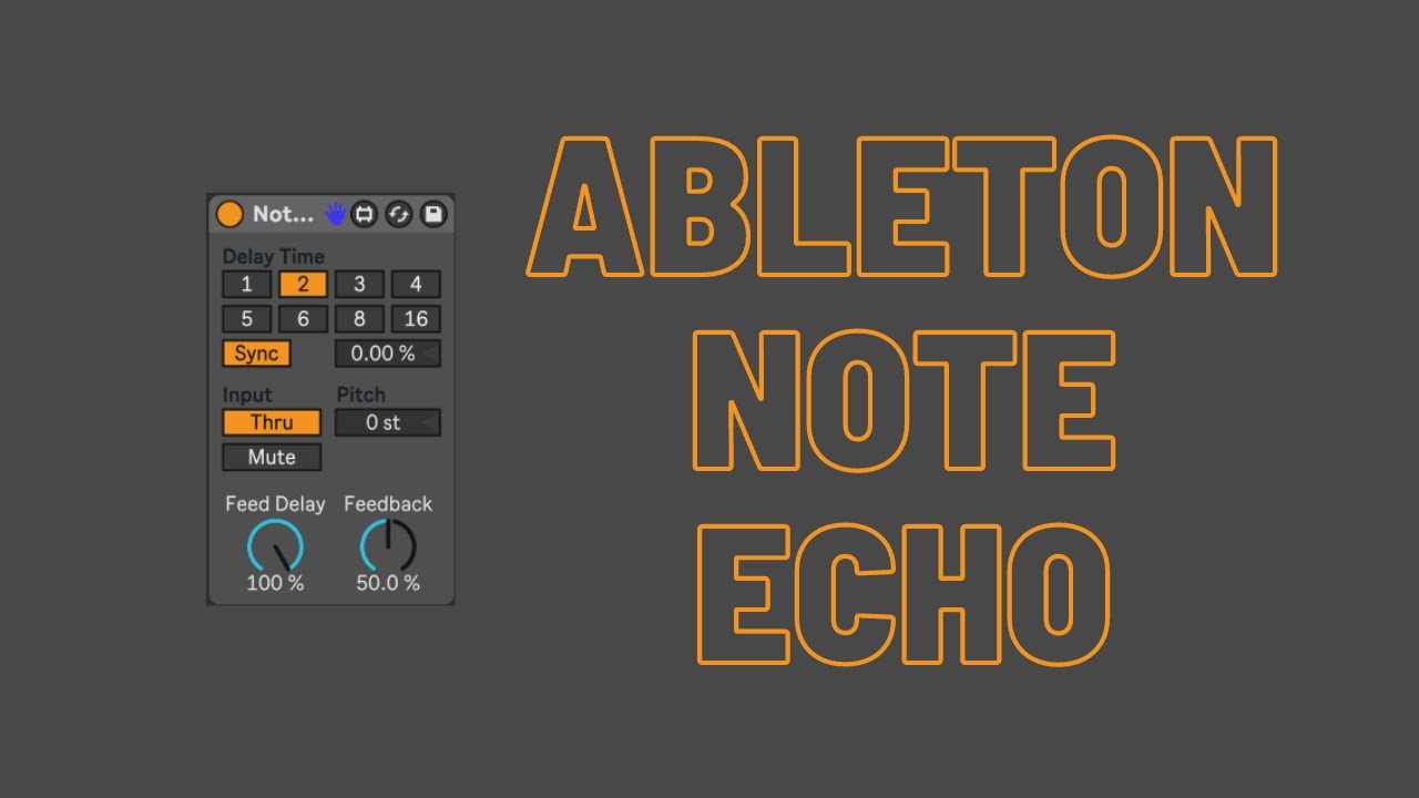 Generate Dynamic Musical Ideas with Ableton Live Note Echo