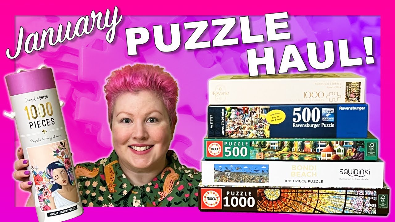 Monthly puzzle haul | January - better late than never?!