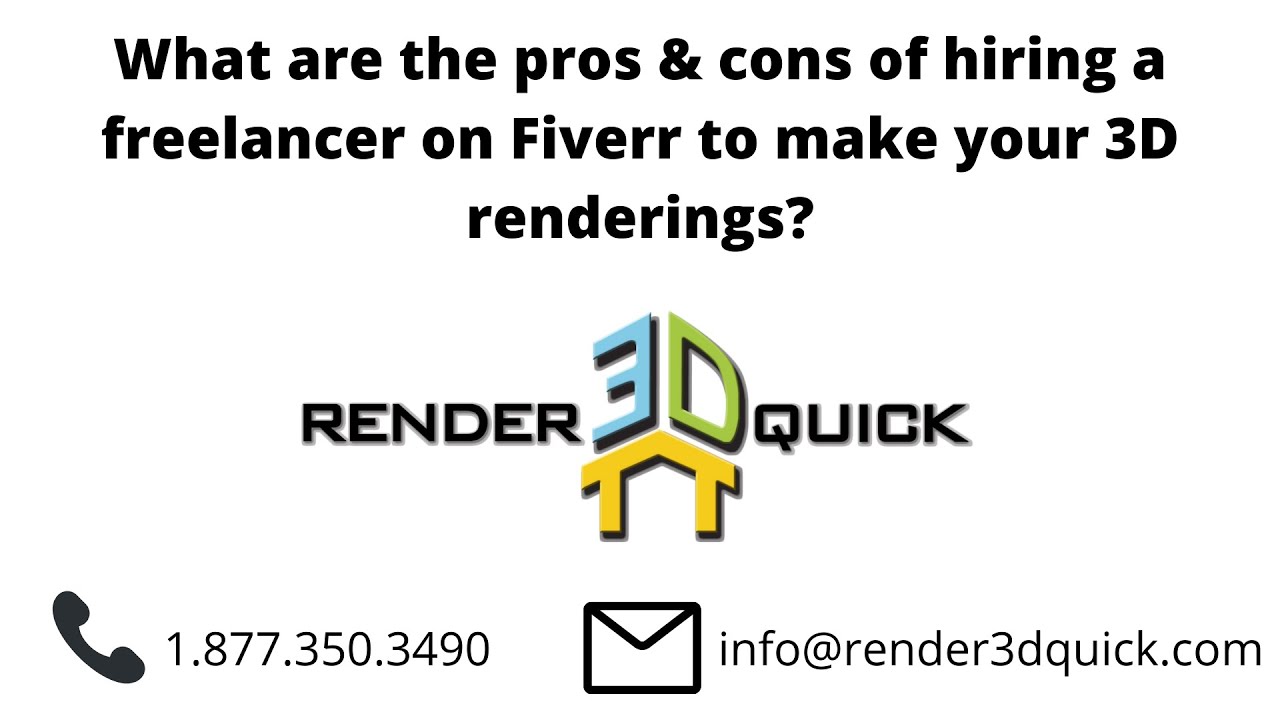 What Are the Pros/Cons of Hiring a Freelancer on Fiverr / Guru / Upwork to Make Your 3D Renderings?