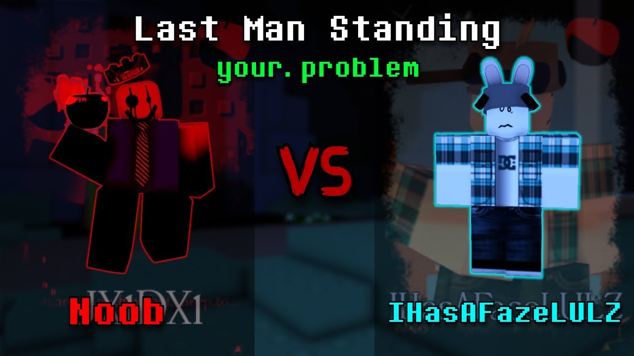 JX1DX1 Noli VS IHasAFaceLULZ Noob Last Man Standing - (Forsaken Strangers From The Past)