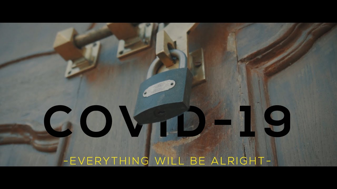 EVERYTHING WILL BE ALRIGHT | COVID-19 | HOPE | AMMAR ALI | 2020
