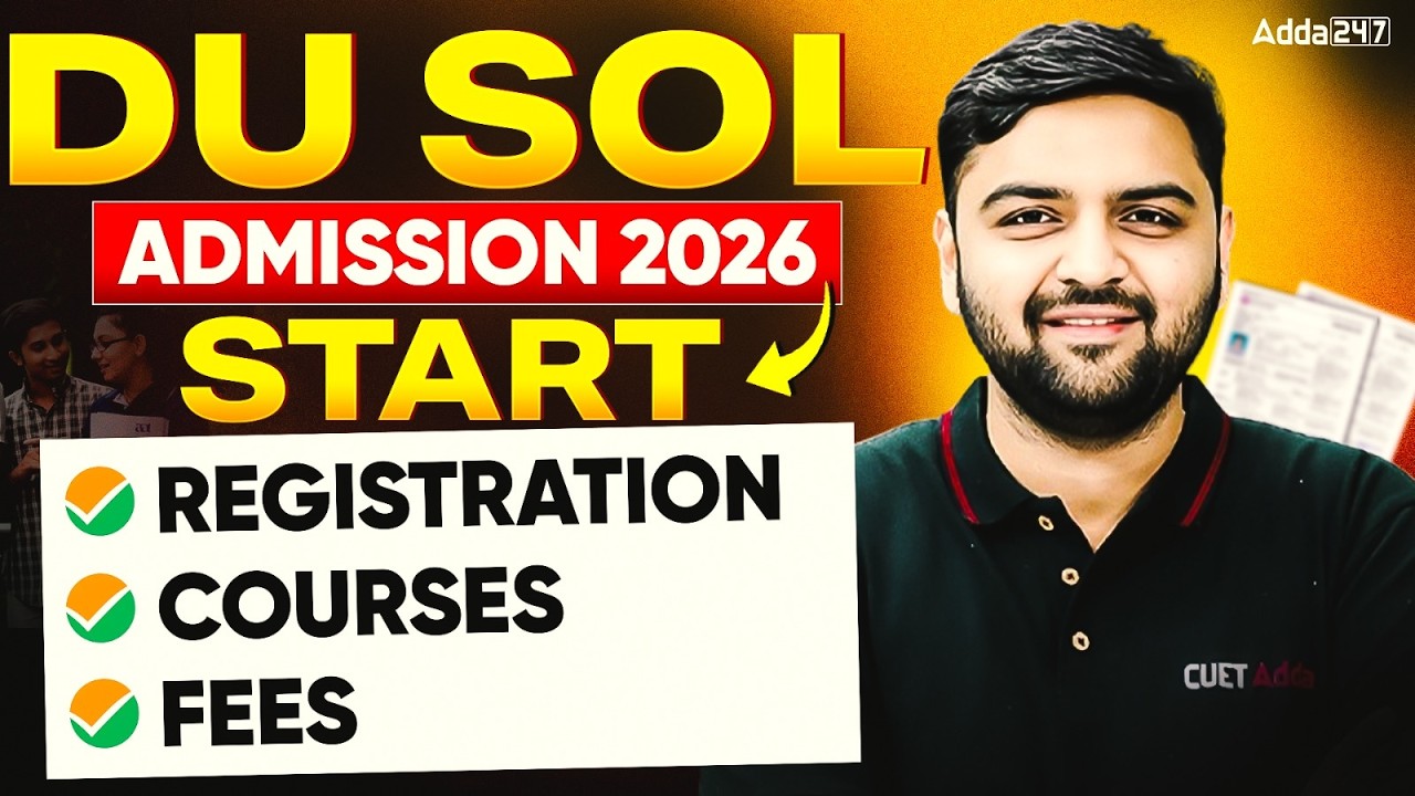 DU SOL Admission 2026 Started | Registration, Courses, Fees &ndash; Complete Details Explained!