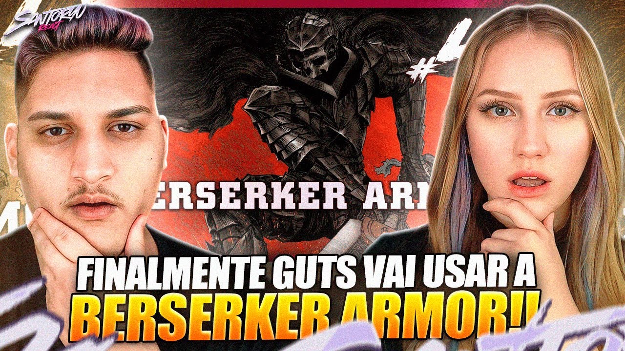 A ARMADURA BERSERKER | Berserk #40 - REACT EM CASAL