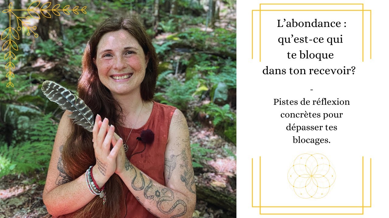 Abondance : qu'est-ce qui te bloque dans ton recevoir ? Pistes de réflexion concrètes.