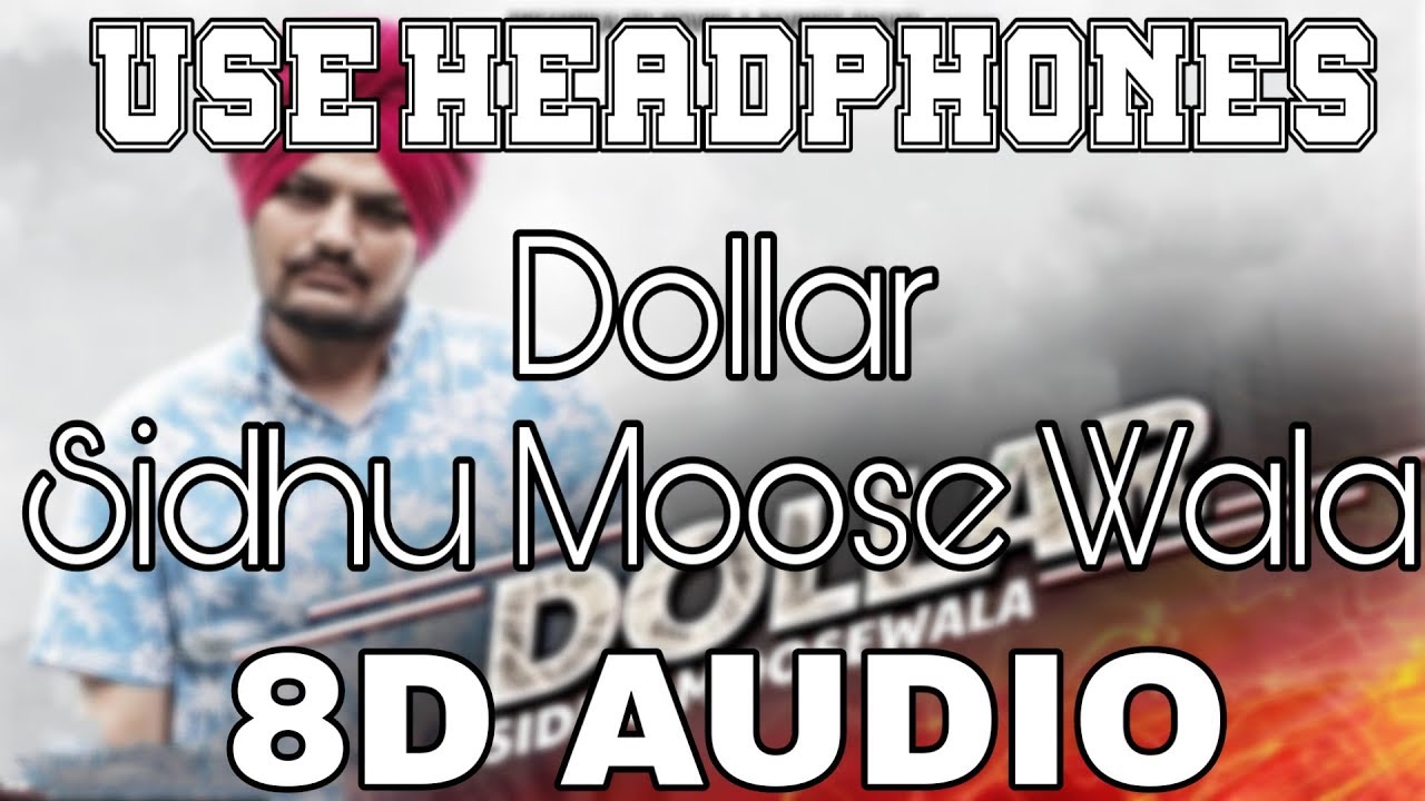 Dollar-Sidhu Moose Wala [8D AUDIO] Byg Byrd | 8D Punjabi Songs 2018