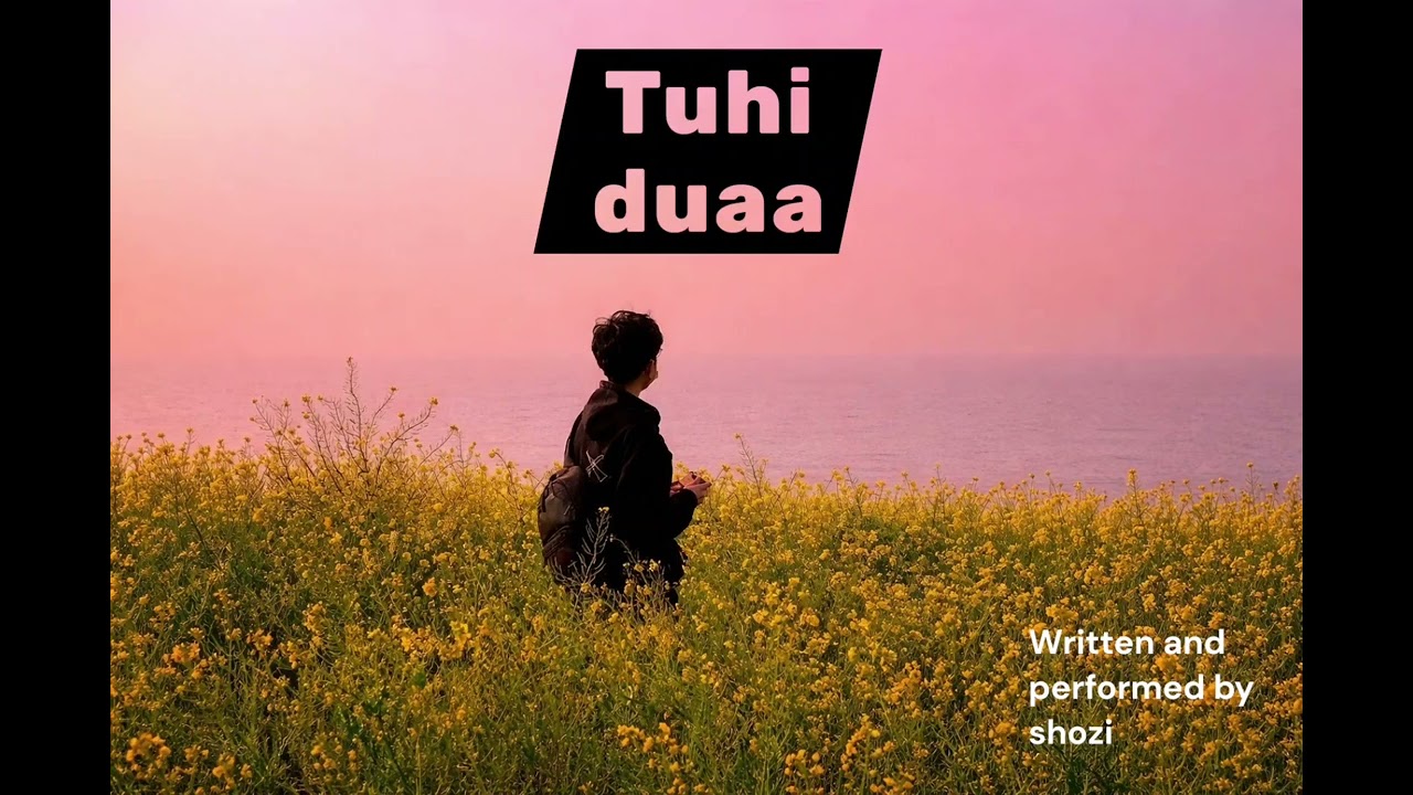 Tuhi duaa | official song by shozi | 