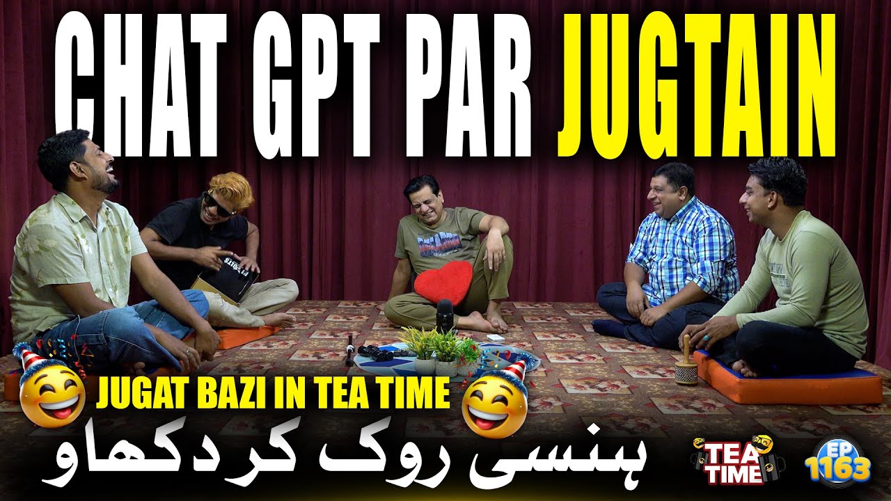 Chat GPT Par Jugtain 🤭| Jugat Bazi In Tea Time 😂| Sajjad Jani Tea Time Ep 1163