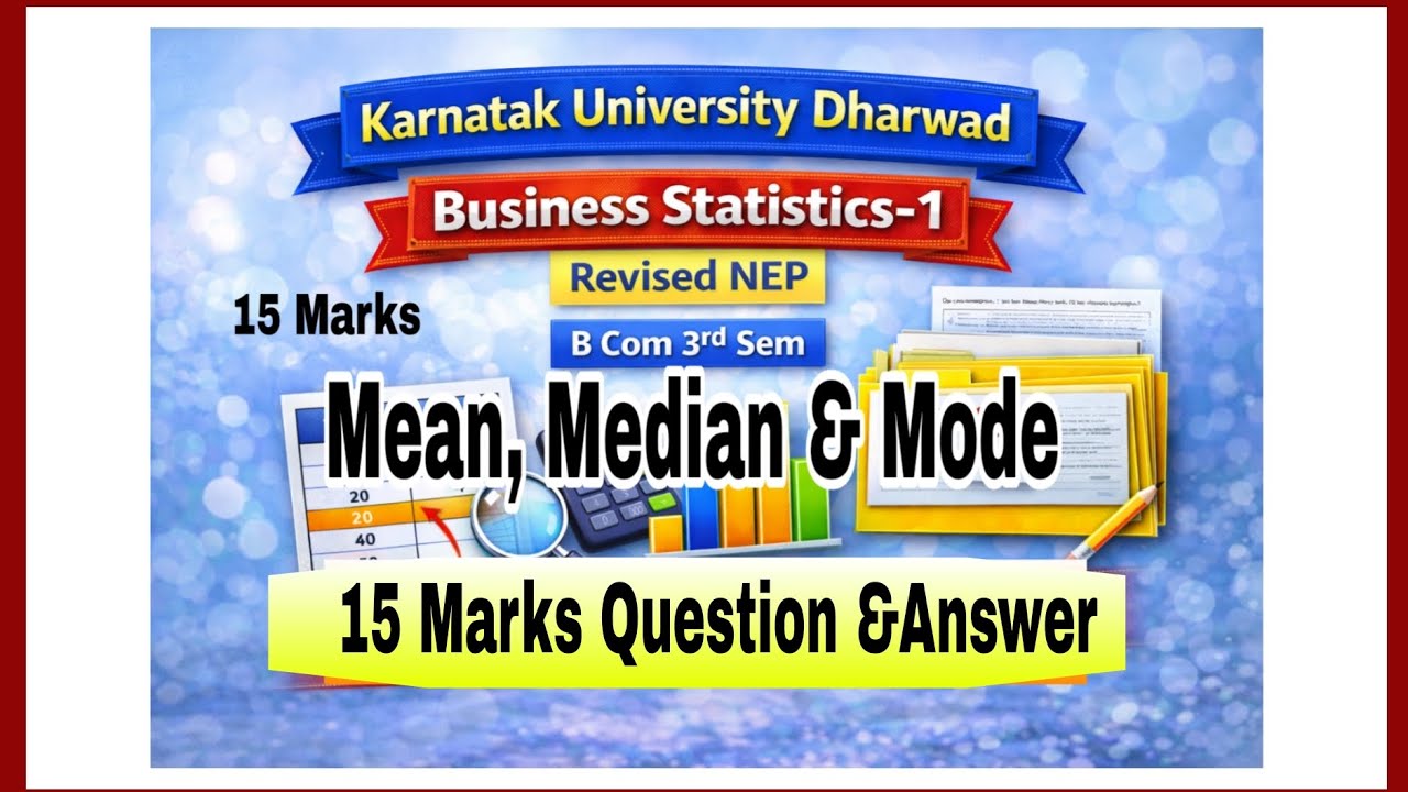 Mean, Median and Mode | 15 Marks Important Problems | Business Statistics | B.Com 3rd sem|KUD |