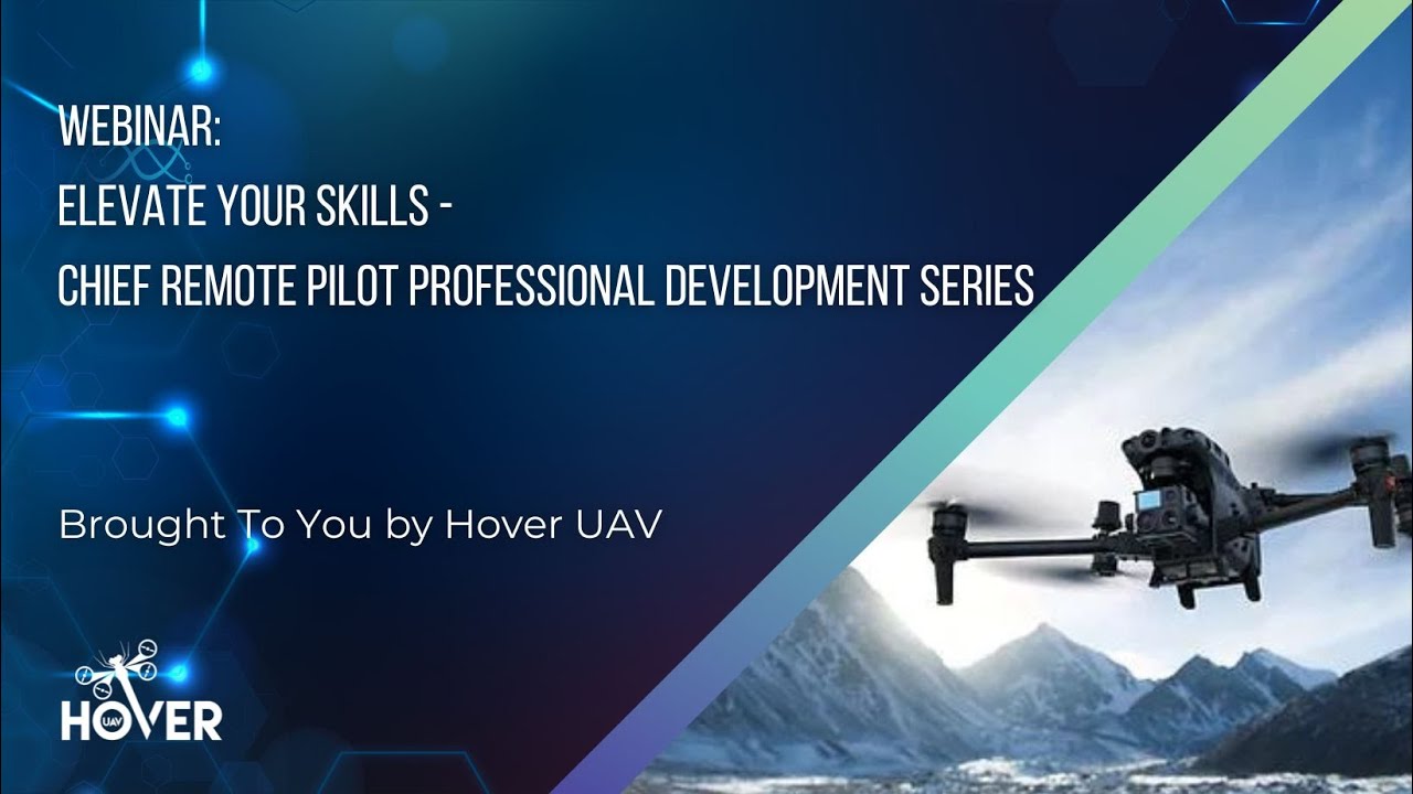 Chief Remote Pilot (CRP) Professional Development Series - Hover UAV