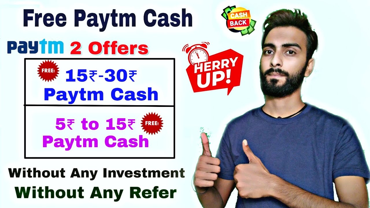 Free Paytm Cash LOOT | Earn Upto 45rs Paytm Cash Without Any Refer & Investment