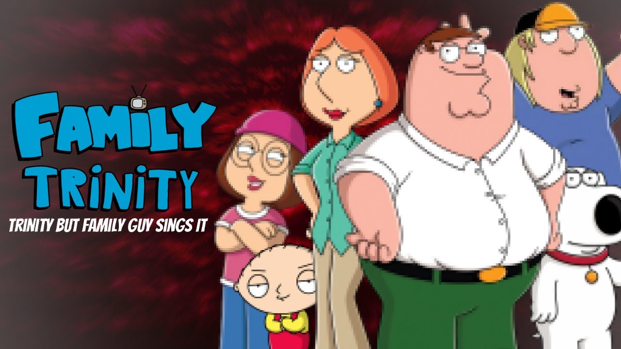 Family Trinity (Trinity But Family Guy Sings It) | FNF Cover
