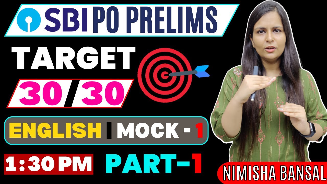 SBI PO PRELIMS  | ENGLISH MOCK  - 1 | TARGET 30/30 | NIMISHA BANSAL |