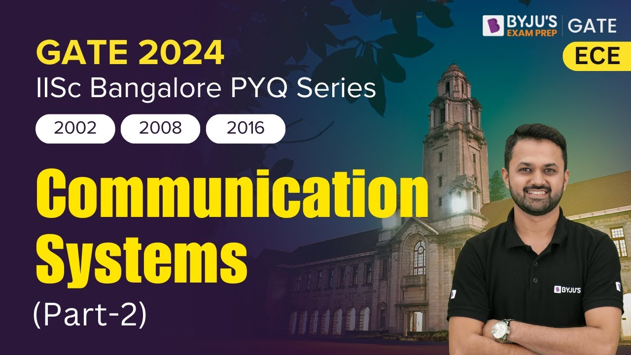 IISC Bangalore PYQs | Communication Systems Previous Year Questions | GATE 2024 ECE | BYJU'S GATE