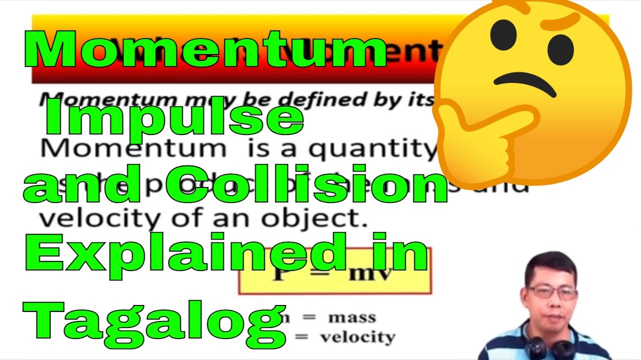 momentum impulse and collisions physics tagalog