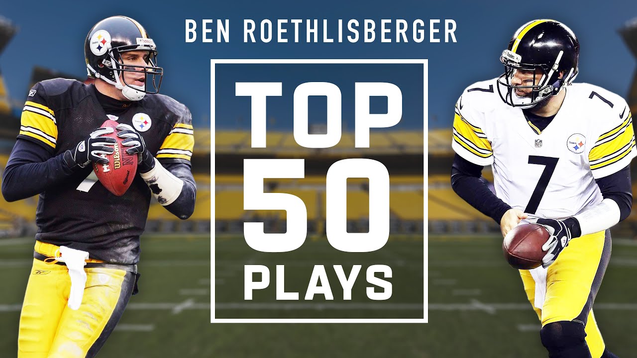 Ben Roethlisberger’s Top 50 Plays