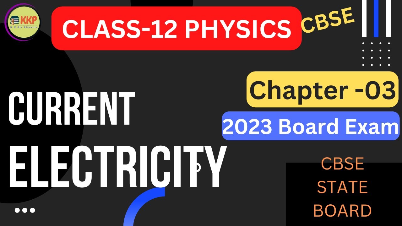 Current Electricity | Class 12 Physics  | CBSE EXAM 2023 Preparation |  #kk4physics #cbseclass12