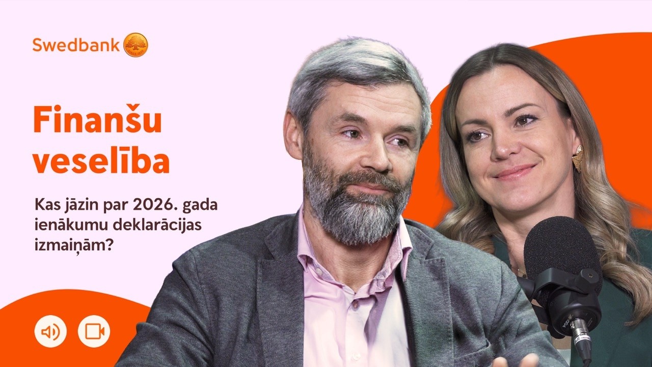 Gada ienākumu deklarāciju iesniegšana 2026 | Swedbank Finanšu veselības podkāsts.