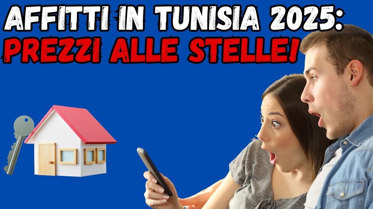 Tunisia 2025 - affitti alle stelle!