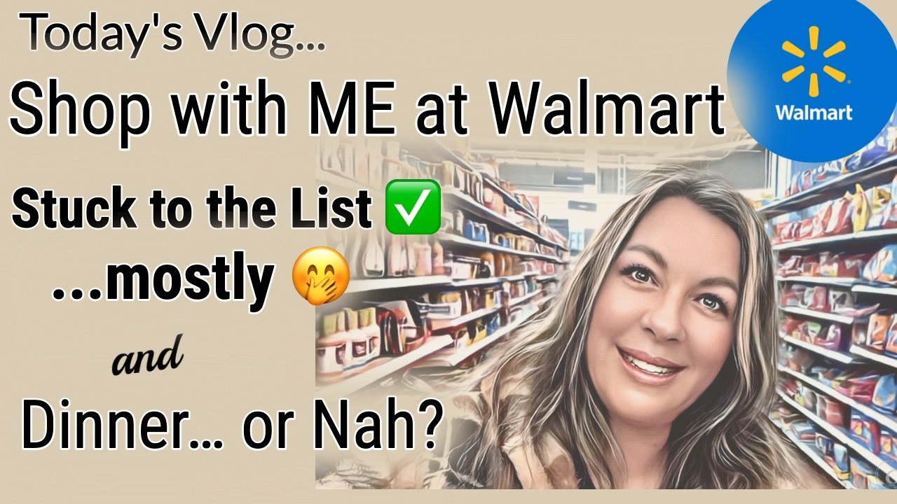 Walmart Grocery Run 🛒 | Come Shop with ME & Did Dinner Even Happen?