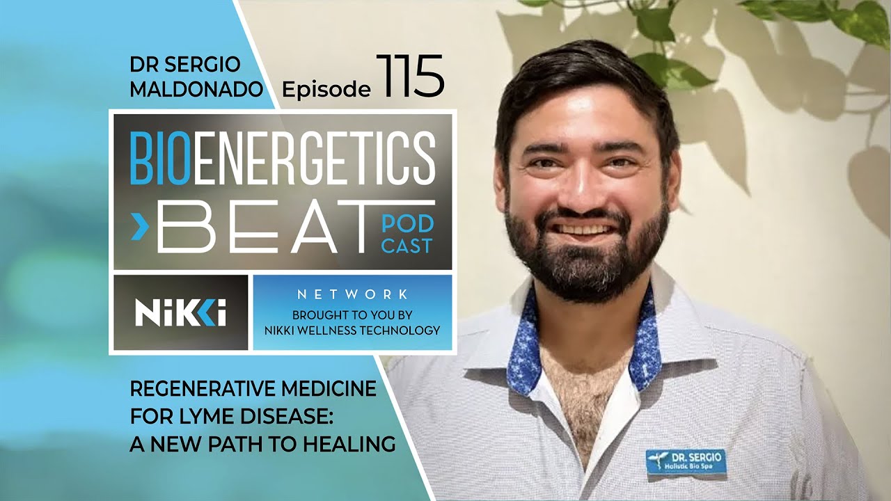 Regenerative Medicine for Lyme Disease: A New Path to Healing with Dr Sergio Maldonado