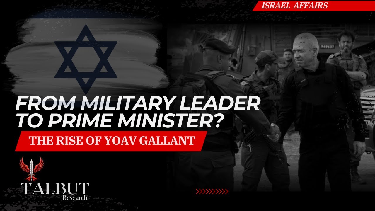 From Military Leader to Prime Minister? The Rise of Yoav Gallant