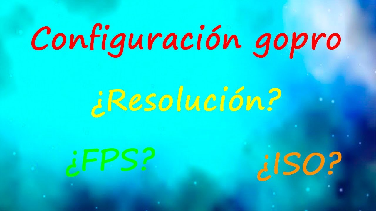 tutorial básico de configuración de gopro (parte 1)
