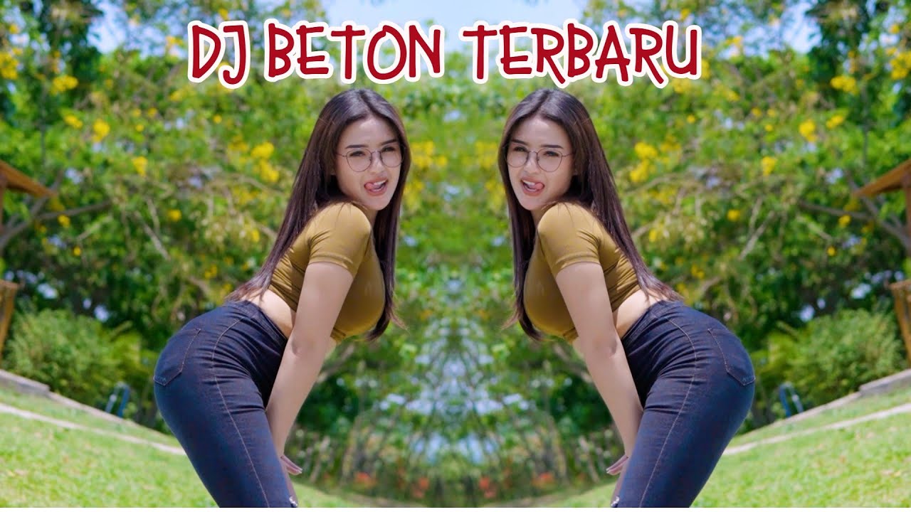 DJ Beton Yang Kalian Suka Bikin Galfok
