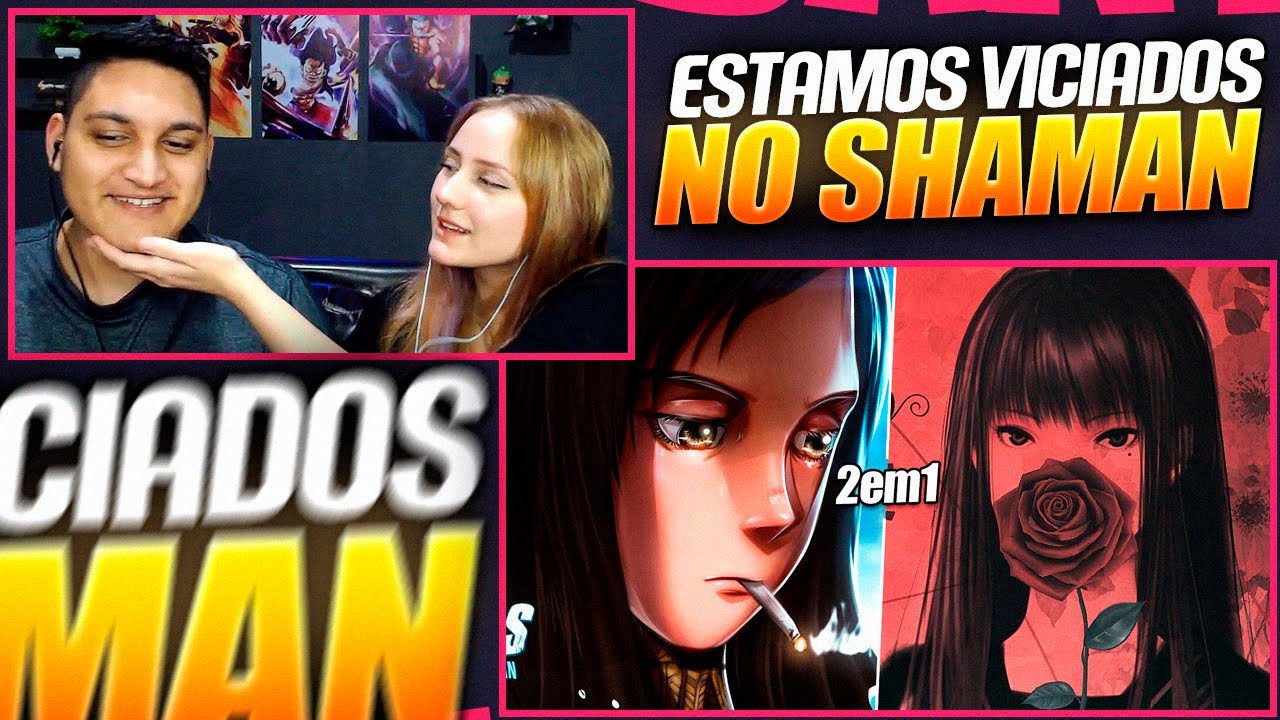 (2em1) oShaman - Águas Passadas (Emanon) & Minha Amada (Tomie) Feat. @Chrono0 - REACT EM CASAL