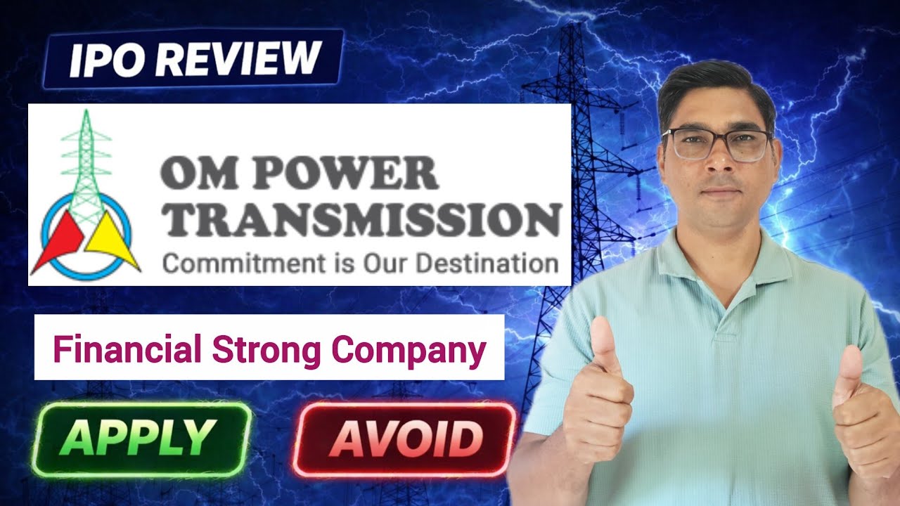 Om Power Transmission IPO Detailed Analysis।