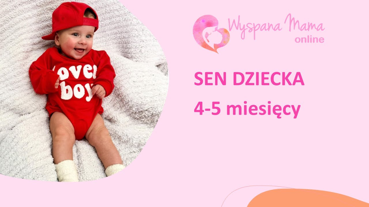 SEN DZIECKA: 4-5 miesięcy