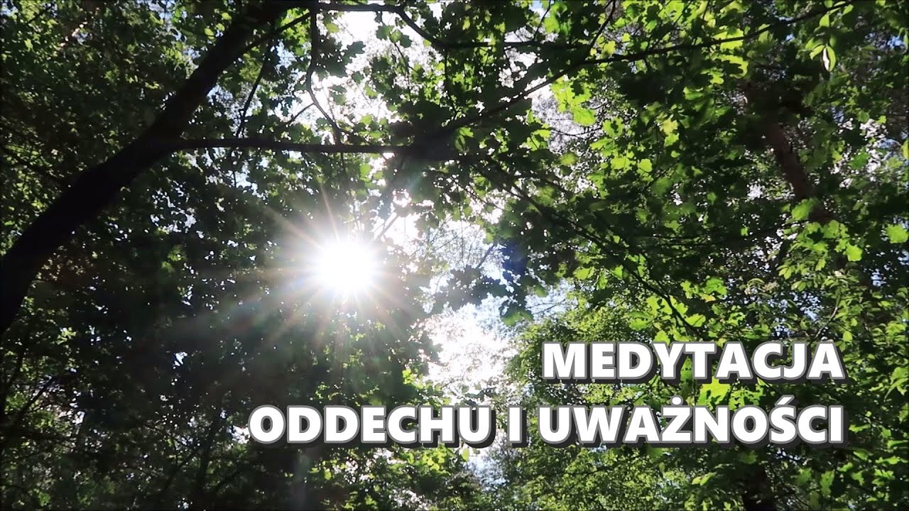 Medytacja dla Początkujących - Oddech i Uważność