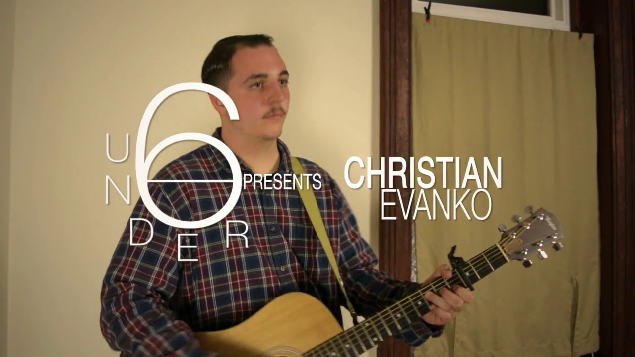 Christian Evanko - Risk It All - 6UNDER Sessions (PREMIER)