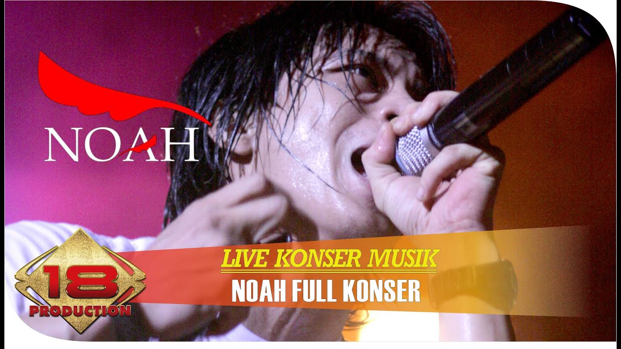 KONSER ~ NOAH ~ KERENN ... GAYANYA ARIEL BANYAK DITIRU OLEH KAUM MUDA