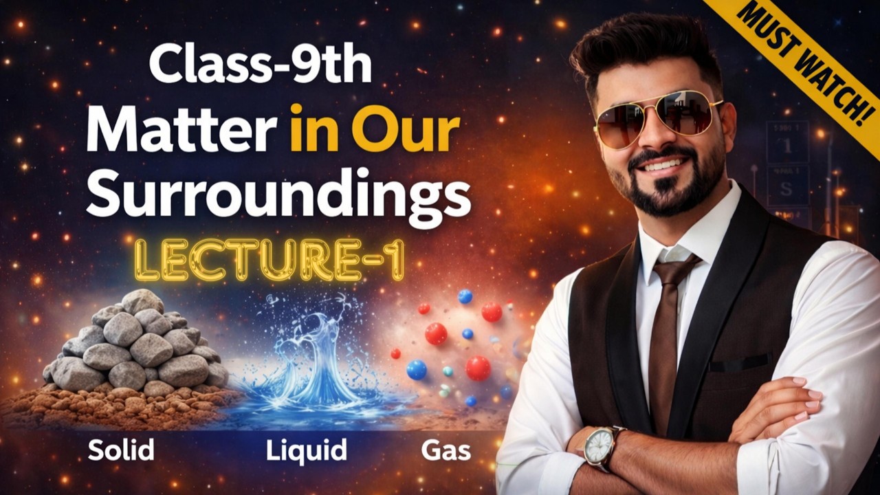 Matter in Our Surroundings Class 9 | Easy Explanation with Practicals ||Lecture 1|| Sidhhant Sir ||
