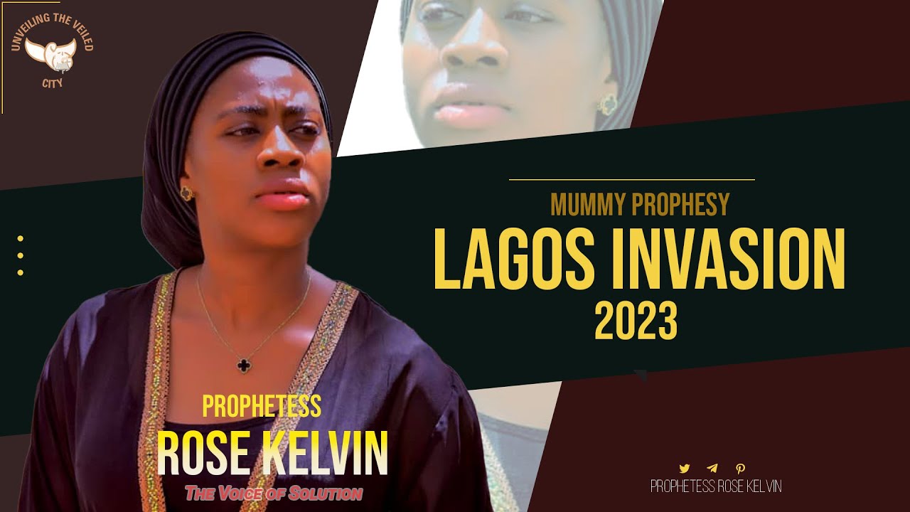 MUMMY PROPHESY LAGOS INVASION 2023