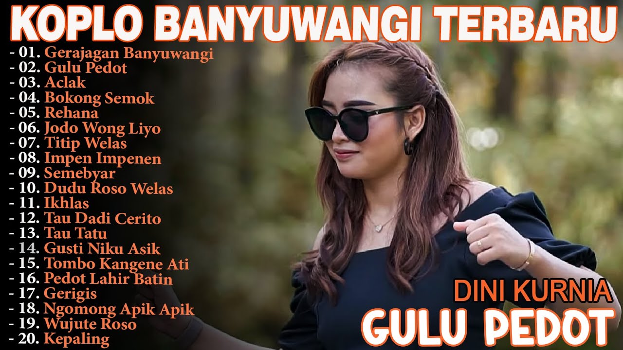 GERAJAGAN, GULU PEDOT, ACLAK - DINI KURNIA - FULL ALBUM LAGU BANYUWANGI TERLARIS - ON TRENDING